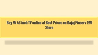 Buy Mi 43 inch TV online at Best Prices on Bajaj Finserv EMI Store