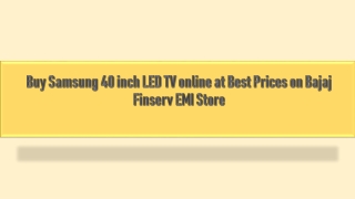 Buy Samsung 40 inch LED TV online at Best Prices on Bajaj Finserv EMI Store