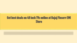 Get best deals on 40 inch TVs online at Bajaj Finserv EMI Store