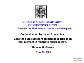 VAN MARUM MINI-SYMPOSIUM UNIVERSITEIT LEIDEN Faculteit der Wiskunde en Natuurwetenschappen