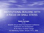 INSTITUTIONAL-BUILDING WITH A FOCUS ON SMALL STATES