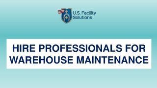 HIRE PROFESSIONALS FOR WAREHOUSE MAINTENANCE