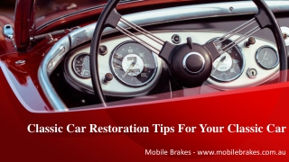 Classic Car Restoration Tips For Your Classic Car