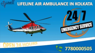 Highly Caring Air Ambulance from Kolkata Provided by Lifeline