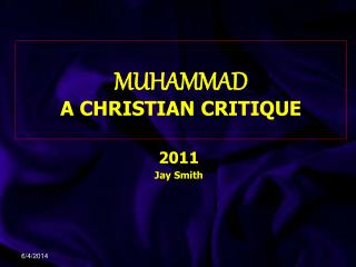 MUHAMMAD A CHRISTIAN CRITIQUE