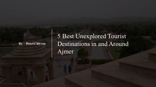 5 Best Unexplored Tourist Destinations in and Around Ajmer