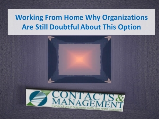 Working From Home Why Organizations Are Still Doubtful About This Option