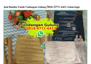 Jual Bambu Untuk Undangan Gulung 0818_0771_6413[wa]