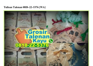 Tulisan Talenan 0818~22~5376[wa]