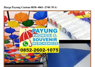 Harga Payung Custom 0838–4061–2740[wa]