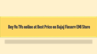 Buy Vu TVs online at Best Price on Bajaj Finserv EMI Store
