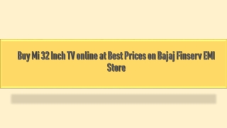 Buy Mi 32 Inch TV online at Best Prices on Bajaj Finserv EMI Store