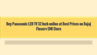 Buy Panasonic LED TV 32 Inch online at Best Prices on Bajaj Finserv EMI Store