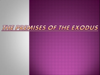 The Premises of the Exodus