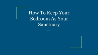 How To Keep Your Bedroom As Your Sanctuary