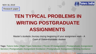 Ten typical problems in writing postgraduate assignments- TutorsIndia.com for my assignment writing help