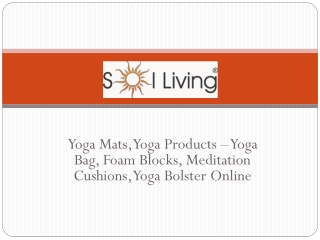 Yoga Mats, Yoga Products – Yoga Bag, Foam Blocks, Meditation Cushions, Yoga Bolster Online