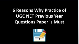 6 Reasons Why Practicing UGC NET Question Papers is Must