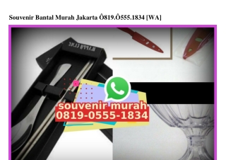 Souvenir Bantal Murah Jakarta 0819•0555•1834[wa]