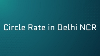 What is Circle Rate in Delhi?
