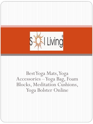 Best Yoga Mats, Yoga Accessories – Yoga Bag, Foam Blocks, Meditation Cushions, Yoga Bolster Online