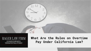 What Are the Rules on Overtime Pay Under California Law?