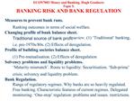 ECON7003 Money and Banking. Hugh Goodacre Topic 5. BANKING RISK AND BANK REGULATION