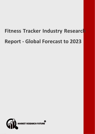 Fitness Tracker Industry Is Expected to Exhibit an Upward Growth Trend Across World