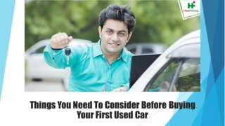 Things You Need To Consider Before Buying Your First Used Car