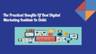 The Practical Benefits Of Best Digital Marketing Institute In Delhi