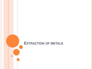 Extraction of metals