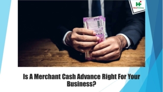 Is A Merchant Cash Advance Right For Your Business?