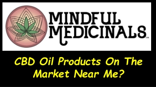 CBD Oil Products On The Market Near Me