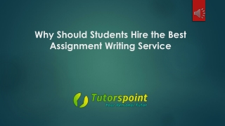 Why Should Students Hire the Best Assignment Writing Service