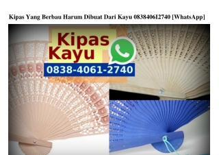 Kipas Yang Berbau Harum Dibuat Dari Kayu 0838 4061 2740[wa]