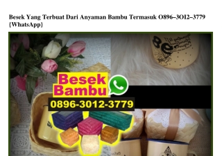 Besek Yang Terbuat Dari Anyaman Bambu Termasuk O896.3O12.3779[wa]