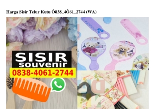 Harga Sisir Telur Kutu 0838 4061 2744[wa]