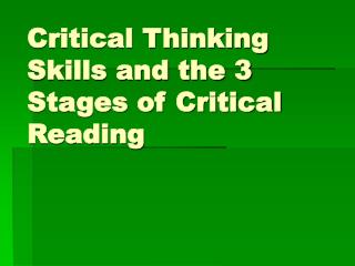 Critical Thinking Skills and the 3 Stages of Critical Reading