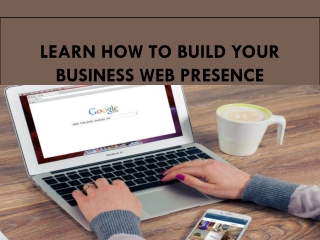 Learn How to Build Your Business Web Presence