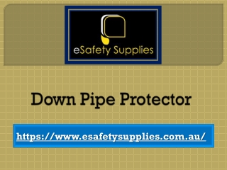 Buy Down Pipe Protector from eSafety Supplies