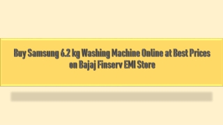 Buy Samsung 6.2 kg Washing Machine Online at Best Prices on Bajaj Finserv EMI Store
