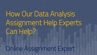 To Secure Good Grades in Data Analysis Assignment from our Analytics Expert