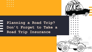 Planning a Road Trip? Don’t Forget to Take a Road Trip Insurance