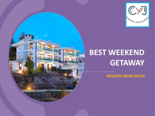 Resorts Near Delhi | Weekend Getaway near Delhi