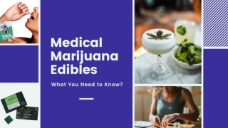 Medical Marijuana Edibles - What You Need to Know?