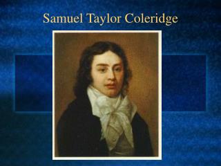 Samuel Taylor Coleridge