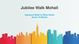 Signature Retail & Office Suites in Mohali- Jubilee Walk