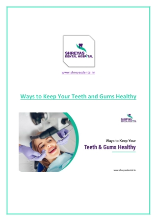 Improve Your Daily Habits to Keep Your Teeth & Gums Healthy