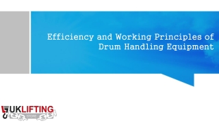 Efficiency and Working Principles of Drum Handling Equipment