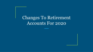 Changes To Retirement Accounts For 2020